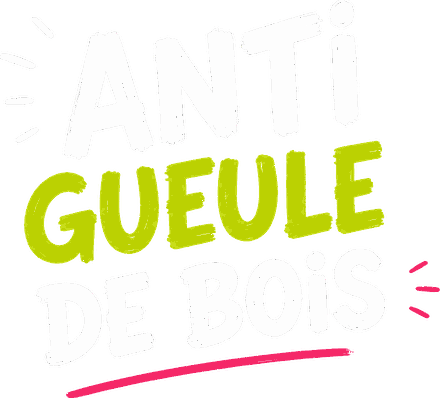 Anti Gueule de Bois